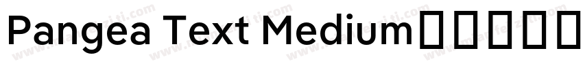 Pangea Text Medium字体转换